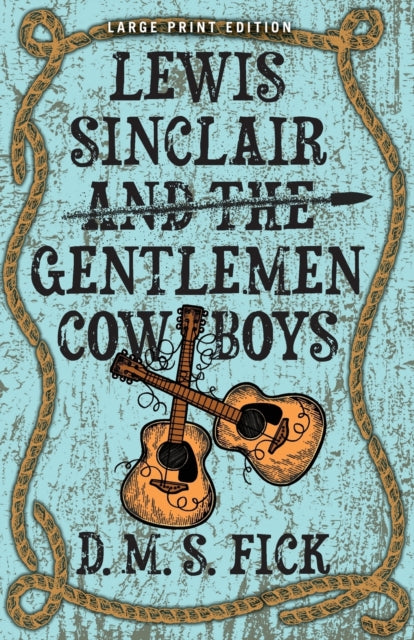 Lewis Sinclair and the Gentlemen Cowboys