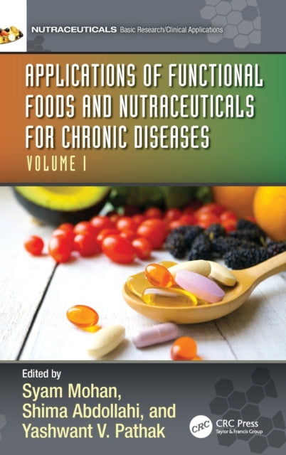 Applications of Functional Foods and Nutraceuticals for Chronic Diseases: Volume I