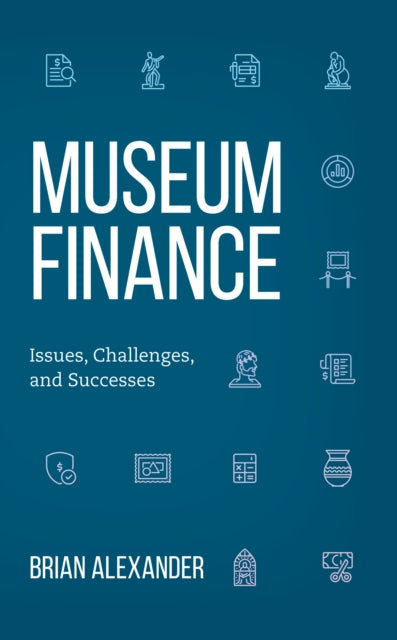 Museum Finance: Issues, Challenges, and Successes