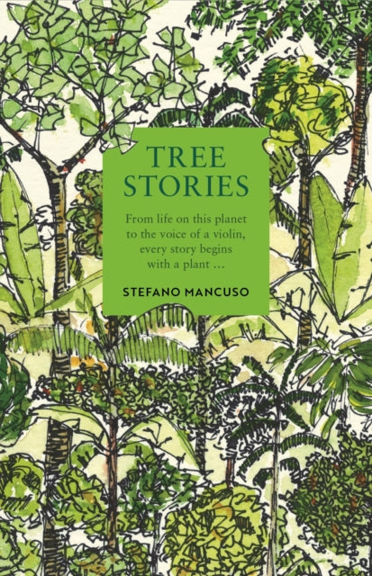 Tree Stories: How trees plant our world and connect our lives