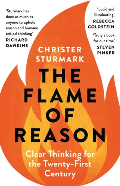 The Flame of Reason: Clear Thinking for the Twenty-First Century