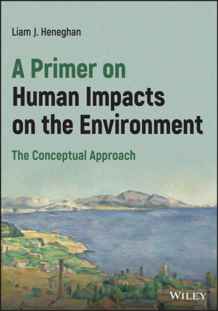 A Primer on Human Impacts on the Environment - The  Conceptual Approach