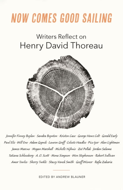 Now Comes Good Sailing: Writers Reflect on Henry David Thoreau