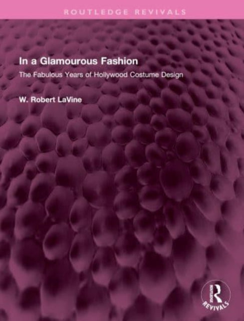 In a Glamourous Fashion: The Fabulous Years of Hollywood Costume Design