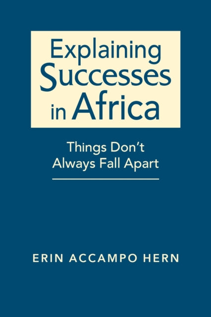 Explaining Successes in Africa: Things Don't Always Fall Apart