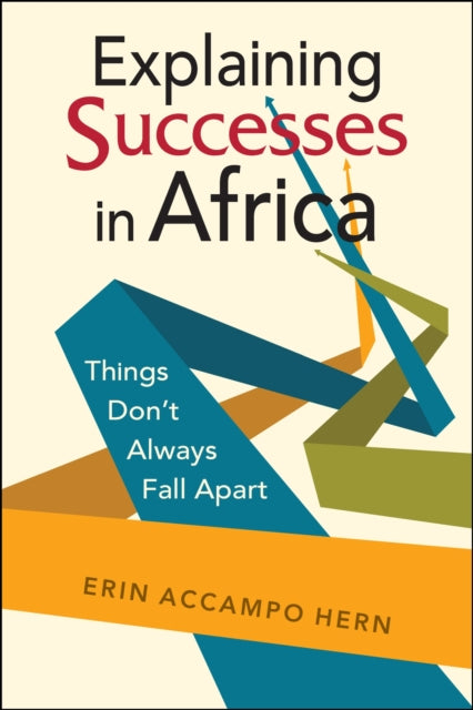 Explaining Successes in Africa: Things Don't Always Fall Apart