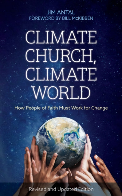 Climate Church, Climate World: How People of Faith Must Work for Change