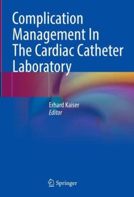 Complication Management In The Cardiac Catheter Laboratory