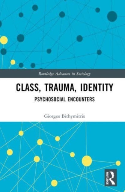 Class, Trauma, Identity: Psychosocial Encounters