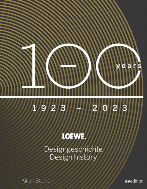 Loewe. 100 Jahre Designgeschichte - 100 Years Design History