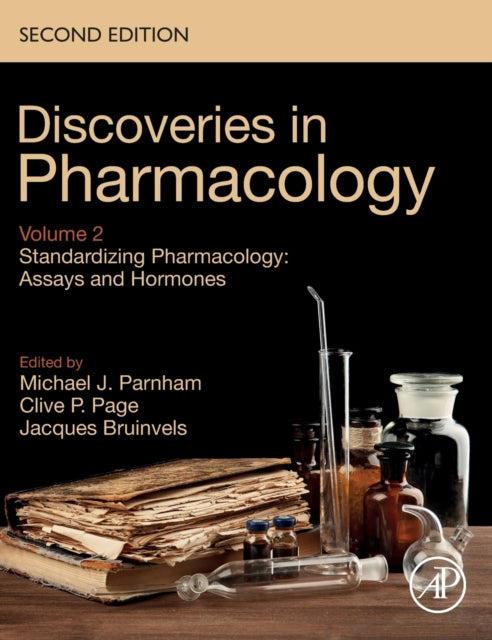 Standardizing Pharmacology: Assays and Hormones: Discoveries in Pharmacology, Volume 2