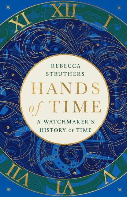 Hands of Time: A Watchmaker's History of Time