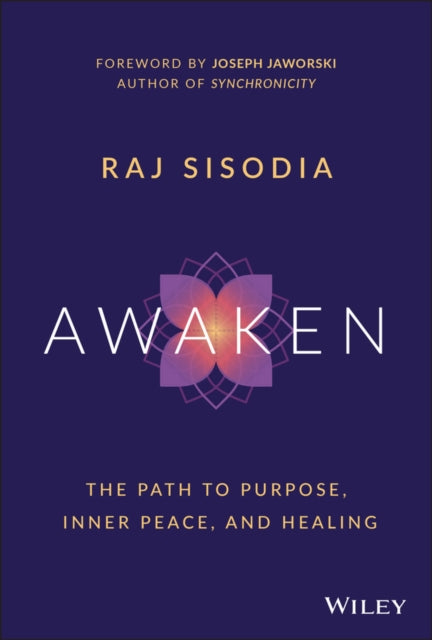 Awaken - The Path to Purpose, Inner Peace, and Healing