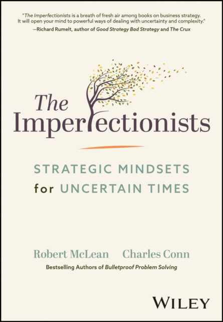 The Imperfectionists: Strategic Mindsets for Uncer tain Times