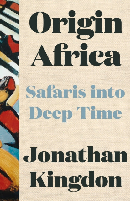 Origin Africa: Safaris in Deep Time