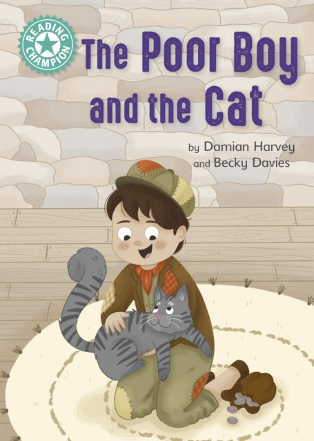 Reading Champion: The Poor Boy and the Cat: Independent Reading Turquoise 7
