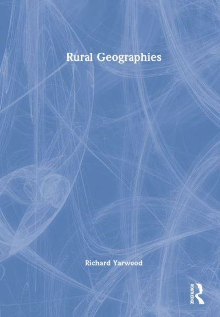 Rural Geographies: People, Place and the Countryside