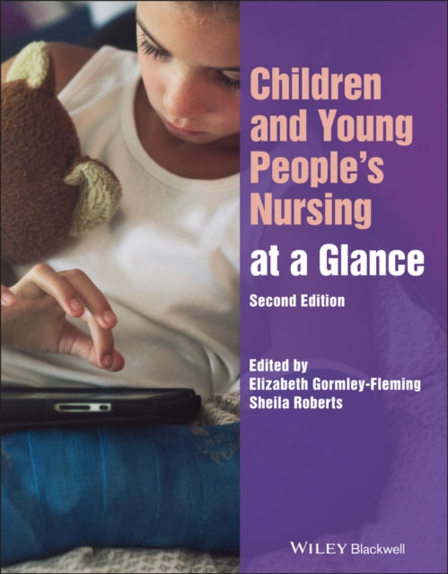 Children and Young People's Nursing at a Glance, 2 nd Edition