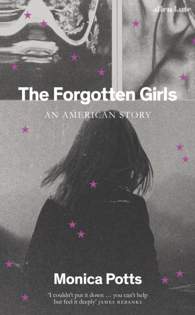 The Forgotten Girls: An American Story