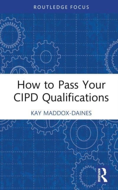 How to Pass Your CIPD Qualification
