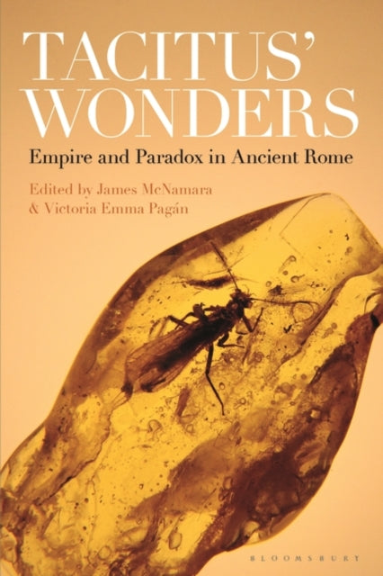 Tacitus' Wonders: Empire and Paradox in Ancient Rome