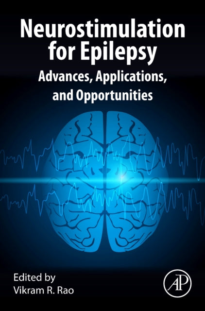 Neurostimulation for Epilepsy: Advances, Applications and Opportunities