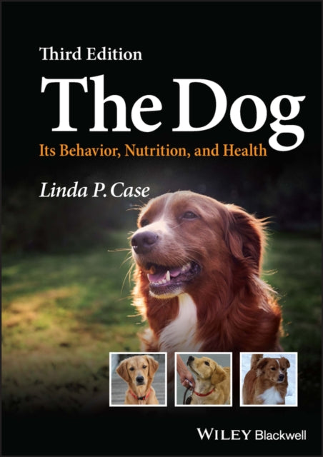 The Dog - Its Behavior, Nutrition, and Health, 3rd  Edition