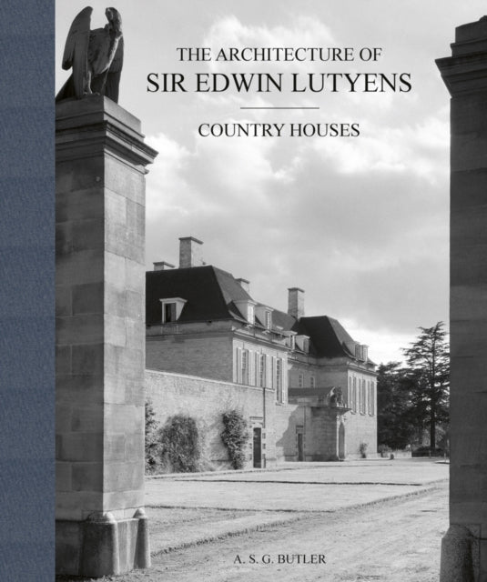 The Architecture of Sir Edwin Lutyens: Volume 1: Country-Houses