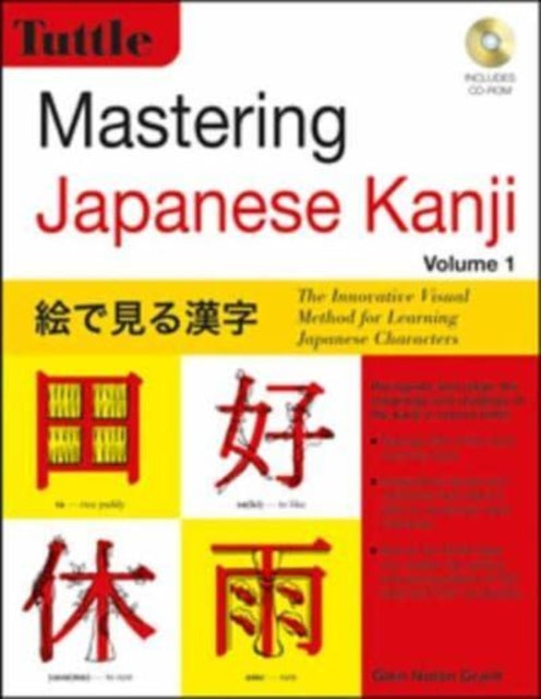 Mastering Japanese Kanji: The Innovative Visual Method for Learning Japanese Characters