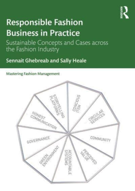 Responsible Fashion Business in Practice: Sustainable Concepts and Cases across the Fashion Industry