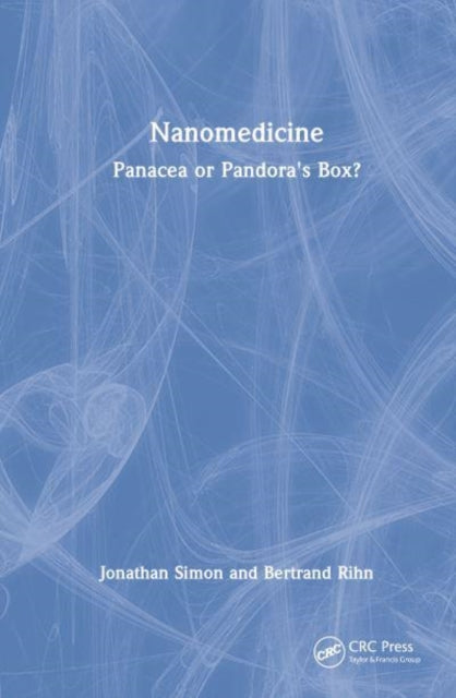 Nanomedicine: Panacea or Pandora's Box?