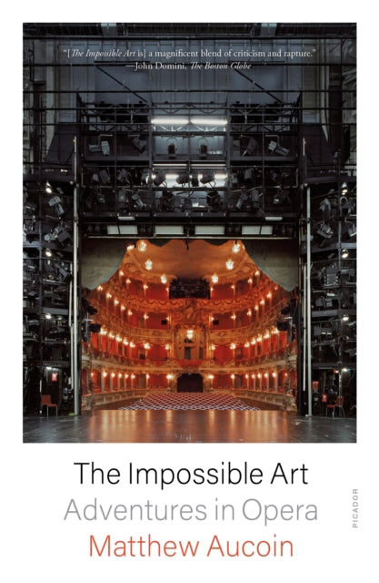 The Impossible Art: Adventures in Opera