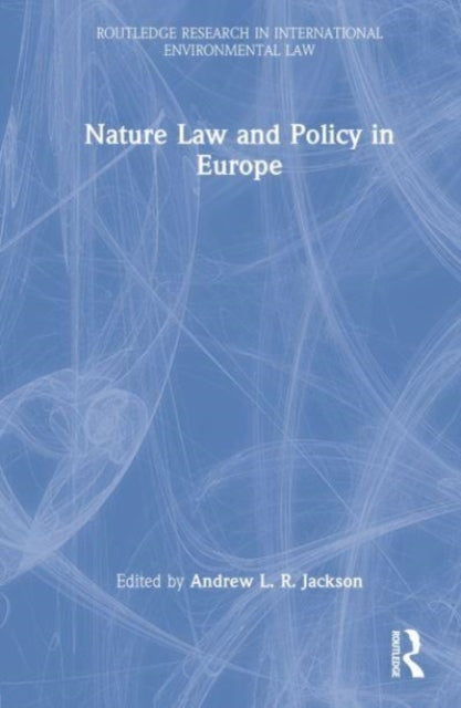 Nature Law and Policy in Europe