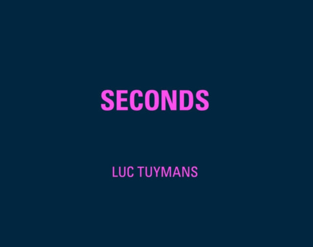 Luc Tuymans: Seconds