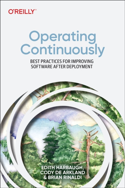 Operating Continuously: Best Practices for Accelerating Software Delivery