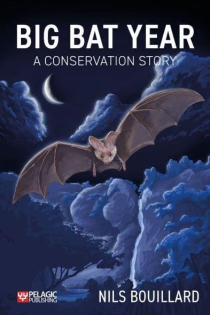 Big Bat Year: A Conservation Story