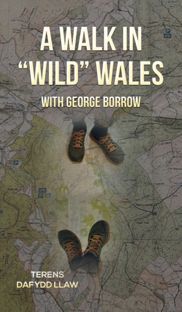 A Walk in "Wild" Wales with George Borrow