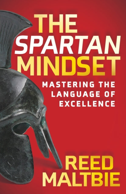 The Spartan Mindset: Mastering the Language of Excellence