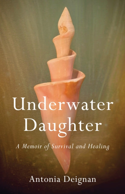 Underwater Daughter: A Memoir of Survival and Healing