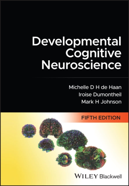 Developmental Cognitive Neuroscience - An Introduc tion, 5e