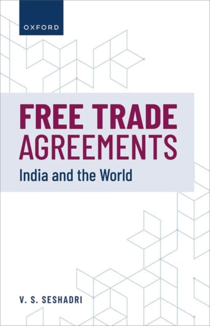 Free Trade Agreements: India and the World
