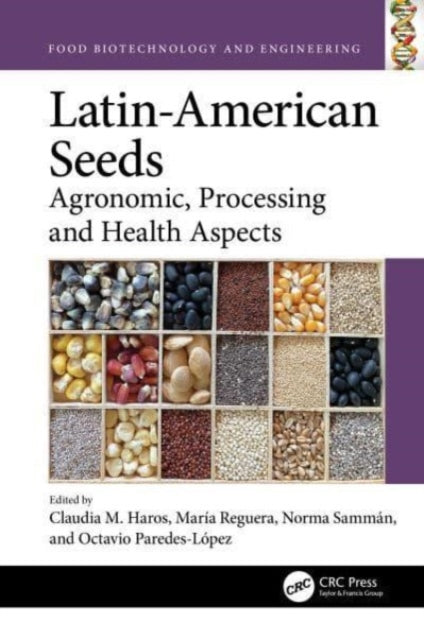 Latin-American Seeds: Agronomic, Processing and Health Aspects