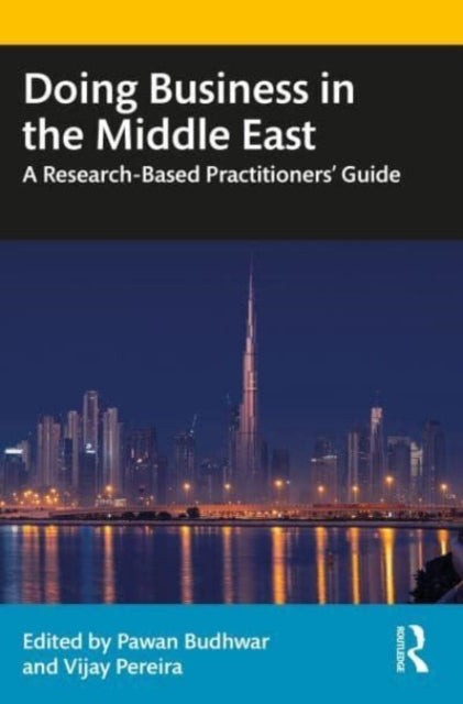 Doing Business in the Middle East: A Research-Based Practitioners' Guide