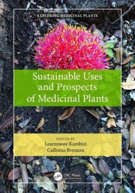 Sustainable Uses and Prospects of Medicinal Plants