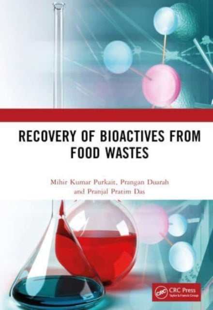 Recovery of Bioactives from Food Wastes