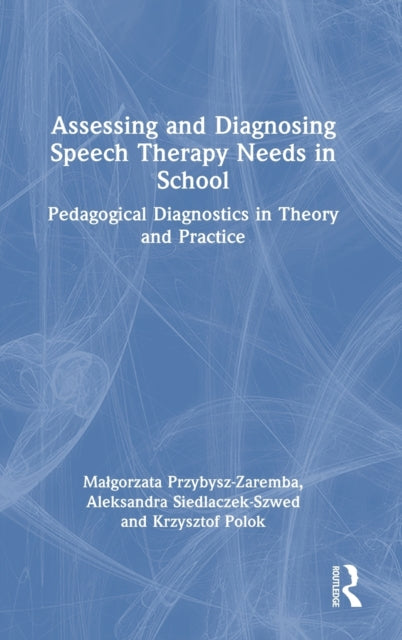 Assessing and Diagnosing Speech Therapy Needs in School: Pedagogical Diagnostics in Theory and Practice