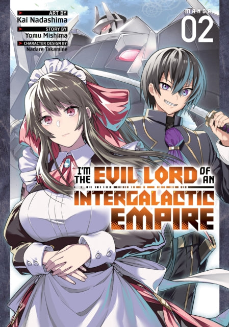 I'm the Evil Lord of an Intergalactic Empire! (Manga) Vol. 2