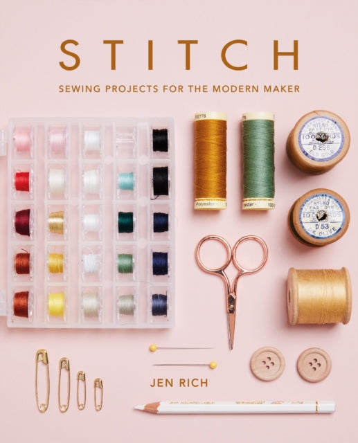 Stitch: Sewing projects for the modern maker