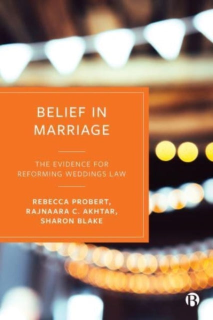 Belief in Marriage: The Evidence for Reforming Weddings Law