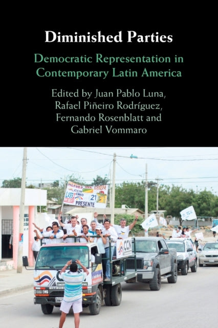 Diminished Parties: Democratic Representation in Contemporary Latin America